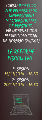 http://www.asesorlex.com/aula-virtual/399~la-reforma-fiscal-iva.html